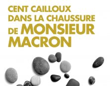 Cent cailloux dans la chaussure de monsieur Macron