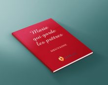 L’œuvre de « Marie qui garde les prêtres »