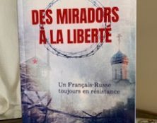 Nikita Krivochéine ” Des miradors à la liberté : Un Français-Russe toujours en résistance “