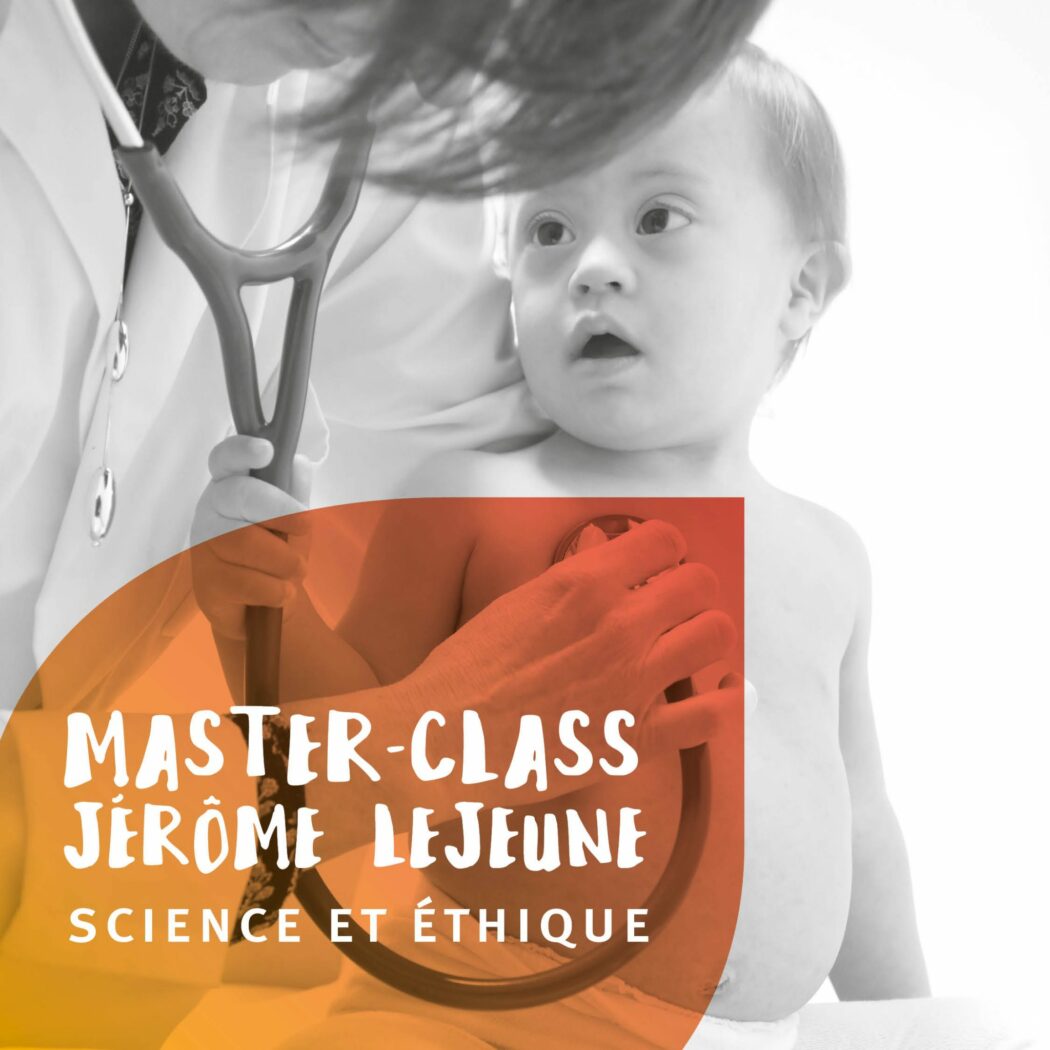 Le centre de formation bioéthique de la Fondation Jérôme Lejeune propose sa Master Class Science et éthique, des Fondements à la pratique