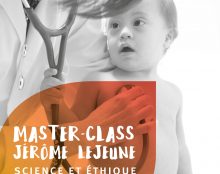 Le centre de formation bioéthique de la Fondation Jérôme Lejeune propose sa Master Class Science et éthique, des Fondements à la pratique