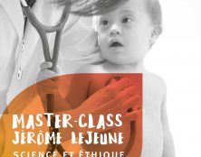 Le centre de formation bioéthique de la Fondation Jérôme Lejeune propose sa Master Class Science et éthique, des Fondements à la pratique