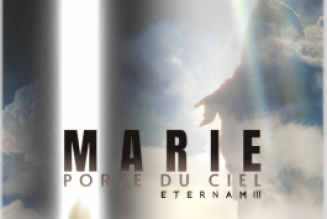 Soutenez la production “Marie, Porte du ciel : Eternam III” ! Le nouveau film de Sabrina et Steven J. Gunnel sur le mystère de la Vie Éternelle