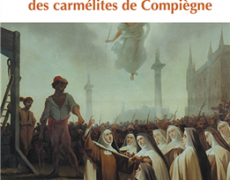 Le sacrifice propitiatoire des carmélites de Compiègne