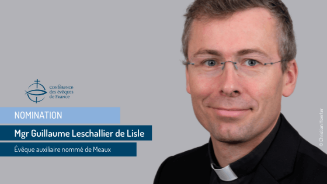 Mgr Guillaume Leschallier de Lisle nommé évêque auxiliaire de Meaux