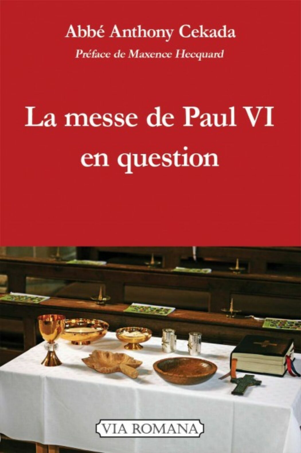 La messe de Paul VI constitue  une fracture et une rupture complète avec la tradition liturgique