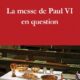 La messe de Paul VI constitue  une fracture et une rupture complète avec la tradition liturgique