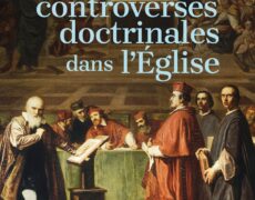A quand le retour des vraies controverses doctrinales au sein de l’Eglise ?