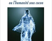 L’enfermement ou l’humanité sous cocon de Thomas Flichy de La Neuville