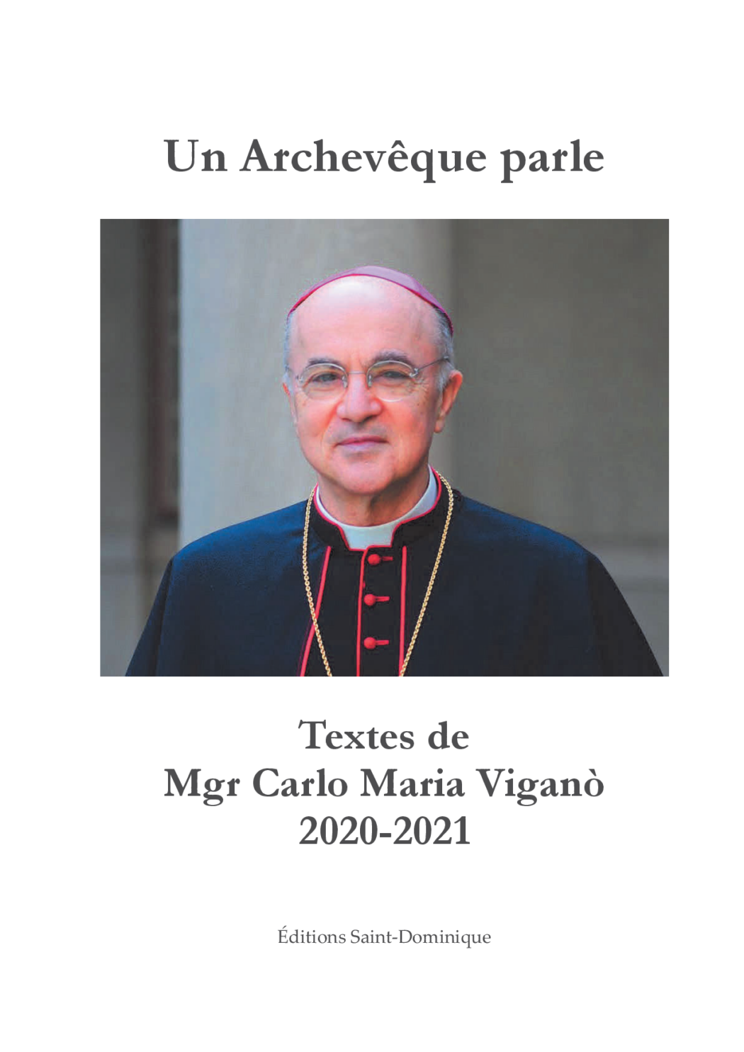 Un archevêque parle – Textes de Mgr Carlo-Maria Viganò 2020-2021