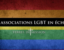 Terres de Mission : Les associations LGBT en échec !