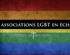 Terres de Mission : Les associations LGBT en échec !