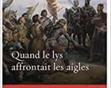 Quand le lys affrontait les aigles
