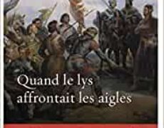 Quand le lys affrontait les aigles