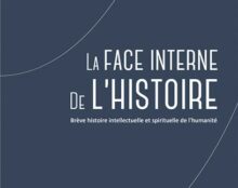 La face interne de l’histoire : Brève histoire intellectuelle et spirituelle de l’humanité