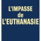 L’impasse de l’euthanasie