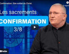 La Confirmation. Etre soldat du Christ