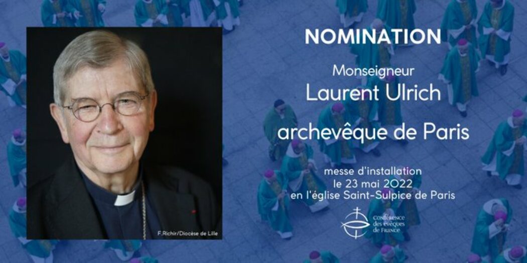 Nomination de Monseigneur Ulrich à l’Archevêché de Paris : les fidèles attachés à la liturgie traditionnelle attendent d’être reçus