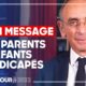 Eric Zemmour : “Je créerai des établissements spécialisés pour protéger les enfants handicapés”