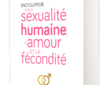 L’Encyclopédie sur la sexualité humaine, l’amour et la fécondité