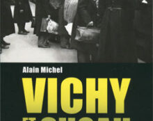 Pourquoi l’historiographie française s’entête dans un récit extrême noircissant Vichy en contradiction avec les faits historiques?