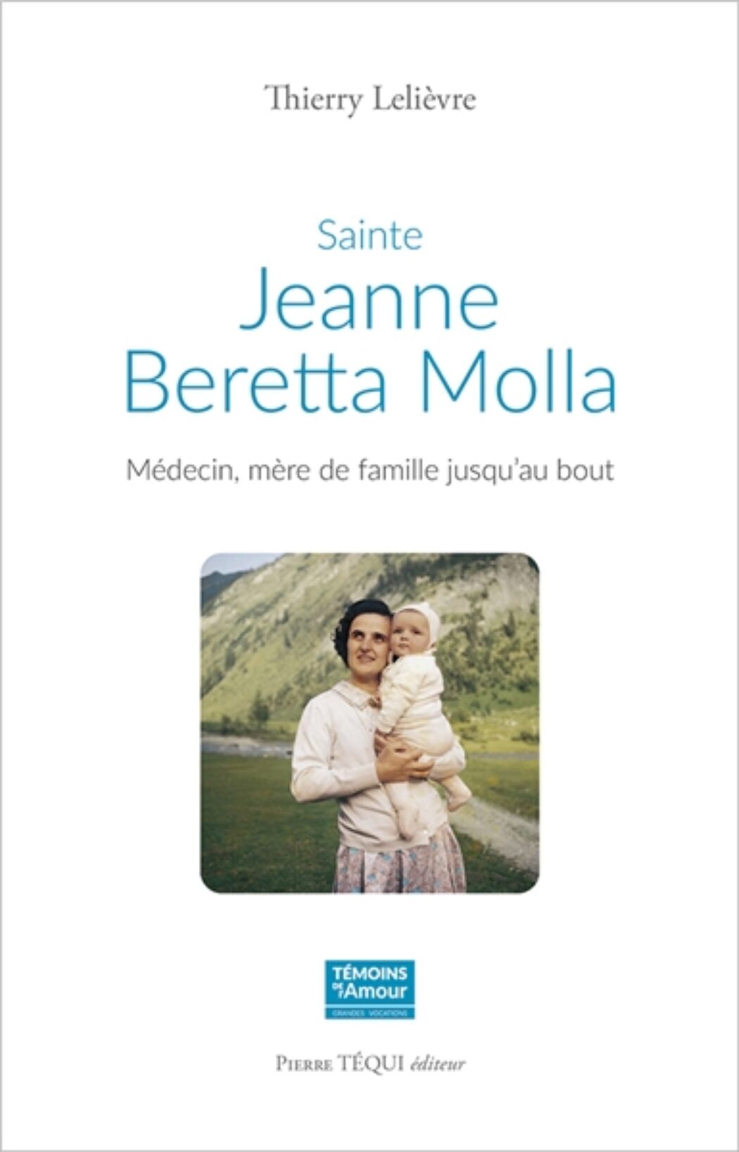 Qui est Sainte Jeanne Beretta Molla dont nous fêtons aujourd’hui 4 octobre, le centenaire de la naissance ?