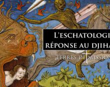 Terres de Mission : L’eschatologie, réponse au djihad ?