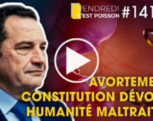 Avortement : Constitution dévoyée, humanité maltraitée