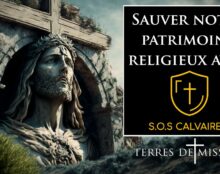 Terres de Mission : Sauver notre patrimoine religieux avec SOS Calvaires