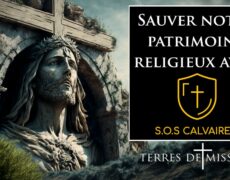 Terres de Mission : Sauver notre patrimoine religieux avec SOS Calvaires