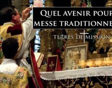 Terres de Mission : Quel avenir pour la messe traditionnelle ?