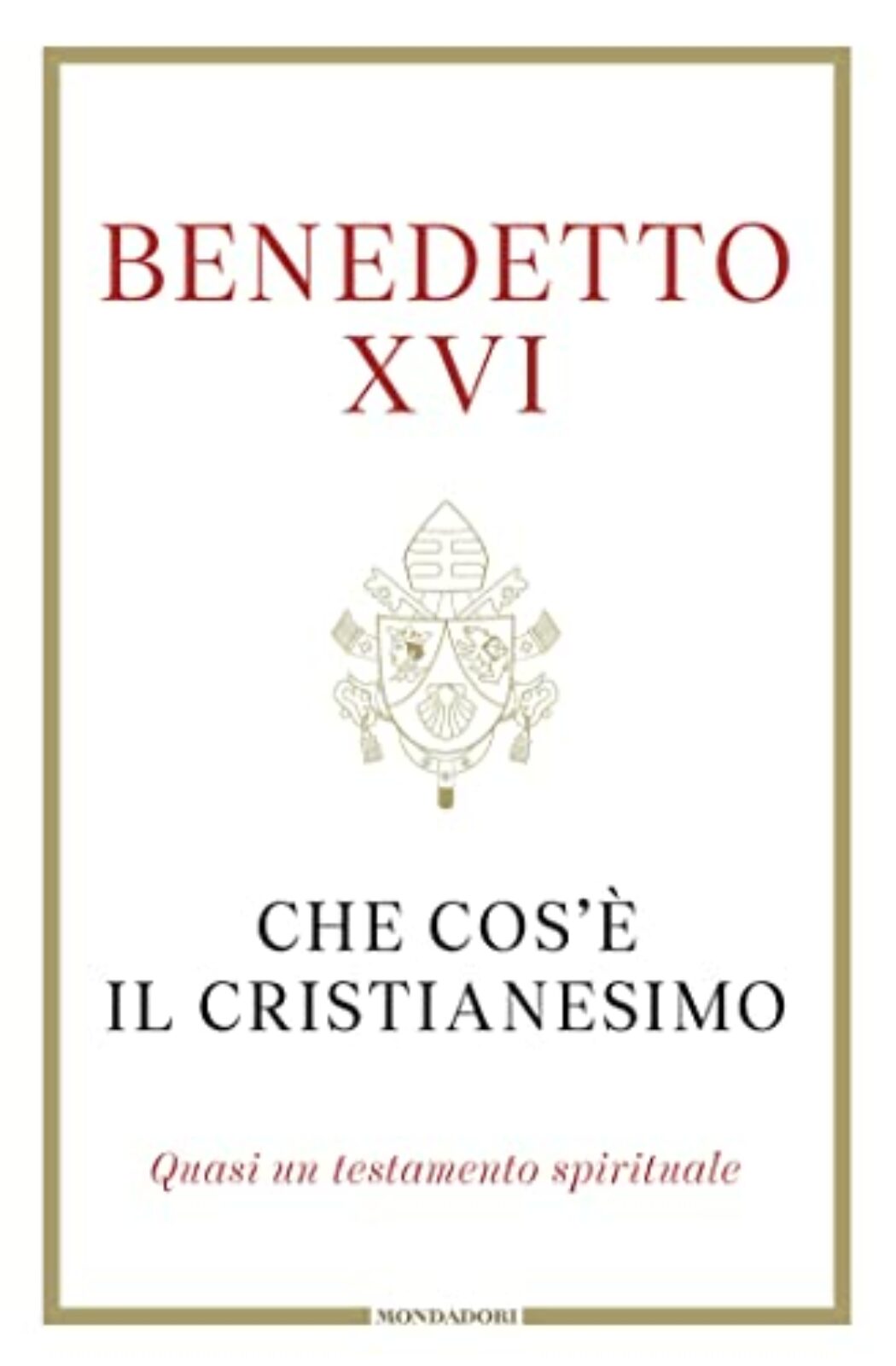 Qu’est-ce que le christianisme : le livre que Benoît XVI a voulu faire publier après sa mort