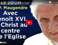 Avec Benoît XVI, le Christ au centre de l’Eglise