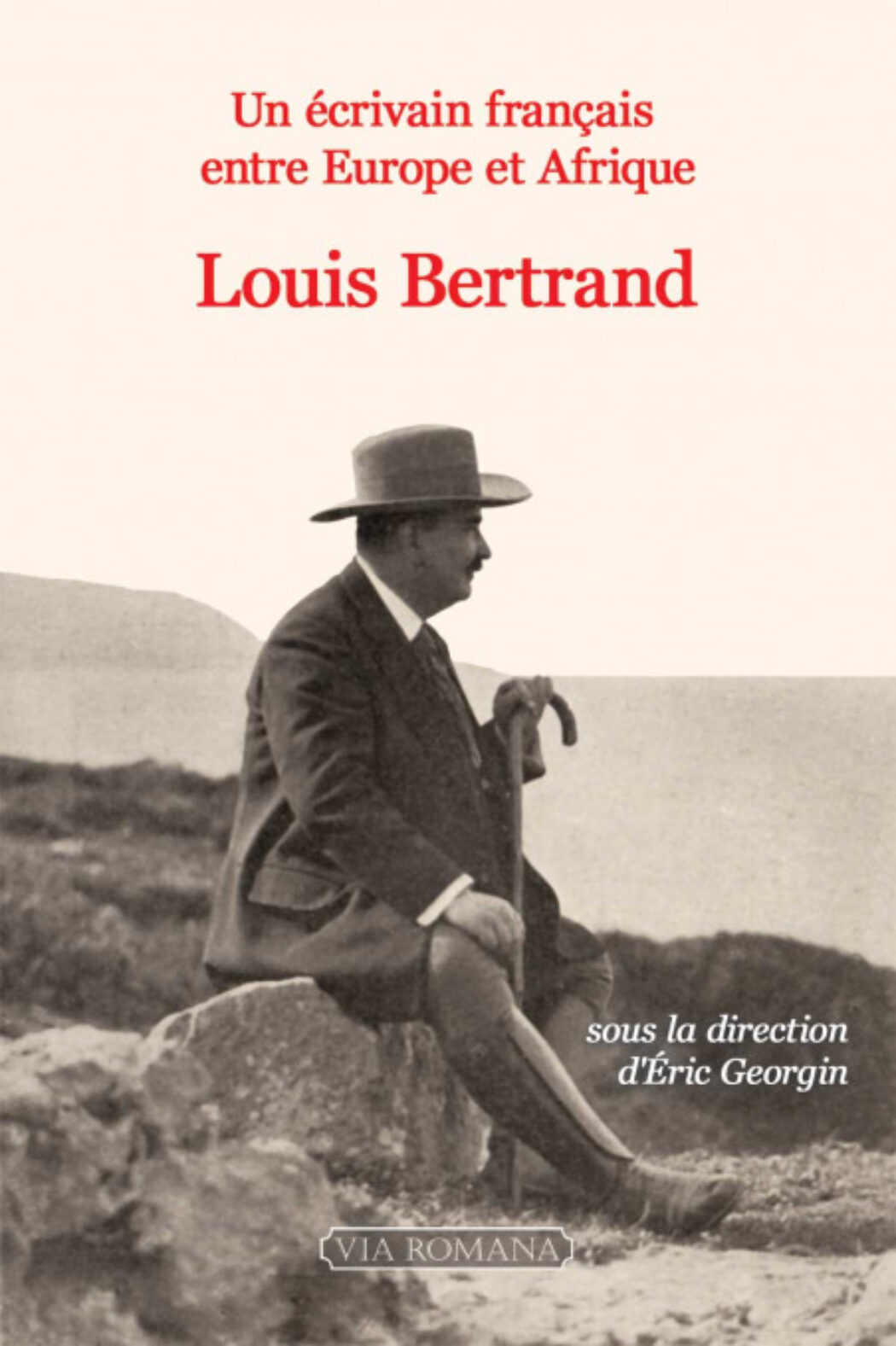 Louis Bertrand : la conversion politique et religieuse d’un écrivain