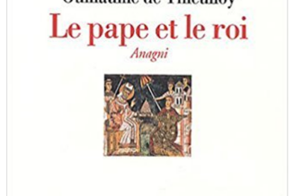 Le pape et le roi : Philippe Le Bel et Boniface VIII