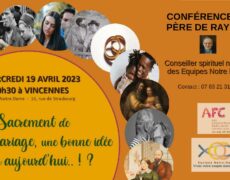 Conférence du P de Raynal sur le sacrement de mariage à Vincennes le mercredi 19 avril