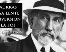 Terres de Mission: Charles Maurras et sa lente conversion à la foi de son enfance