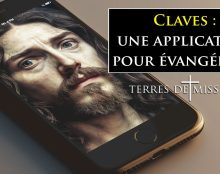 Terres de Mission – Claves : une application pour évangéliser