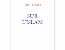 Sur l’islam de Rémi Brague