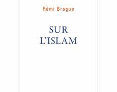 Sur l’islam de Rémi Brague