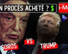 I-Média – Trump inculpé : l’ombre de Soros ?