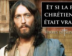 Terres de Mission : Et si la foi chrétienne était vraie
