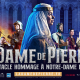 1er juillet : La Dame de Pierre – Le spectacle hommage à Notre-Dame de Paris