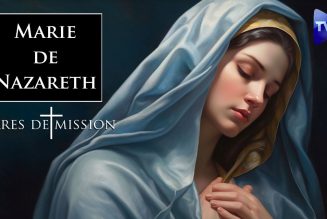 Terres de Mission : Marie de Nazareth et les 1 000 raisons de croire à la foi catholique