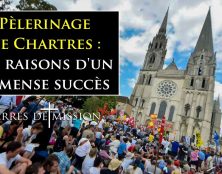 Terres de Mission – Pèlerinage de Chartres : les raisons d’un immense succès