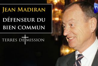 Terres de Mission : Jean Madiran, défenseur du bien commun