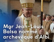 Monseigneur Jean-Louis Balsa nommé archevêque d’Albi