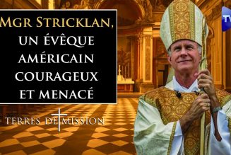 Terres de Mission Un évêque américain, courageux et menacé : Mgr Strickland