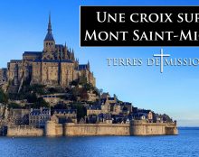 Terres de Mission : Une croix sur le Mont Saint-Michel