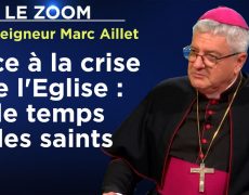 Monseigneur Marc Aillet : Face à la crise de l’Eglise, le temps des saints